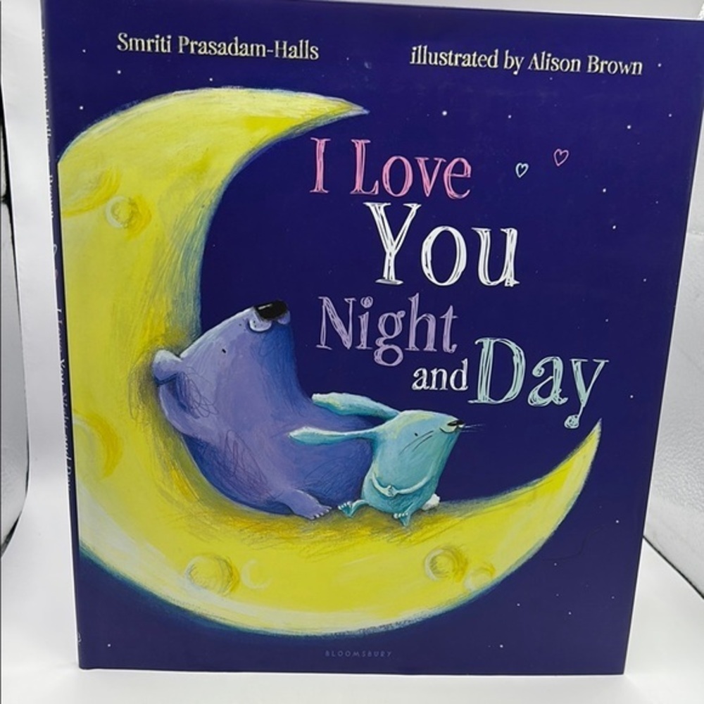 I Love You Night and Day Book by Smriti Prasadam-Halls hardcover